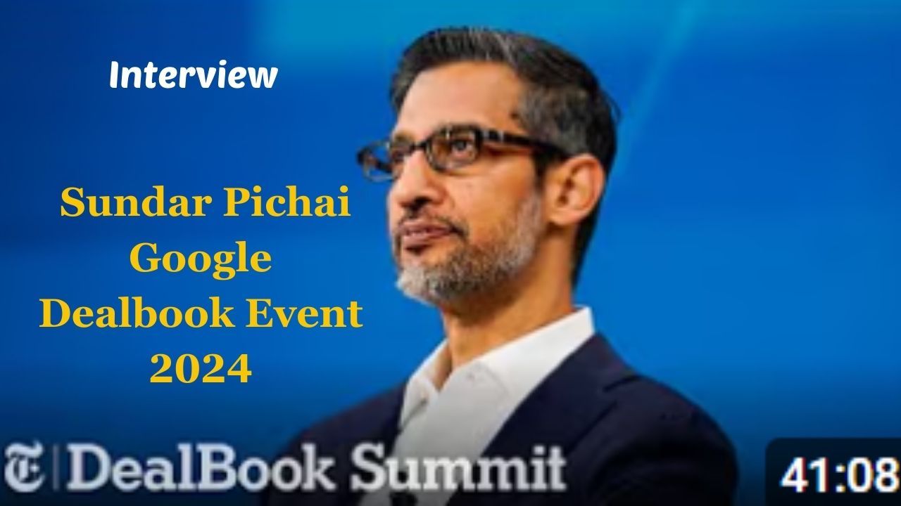 Interview-Sundar-Pichai-Google-Dealbook-Event-2024