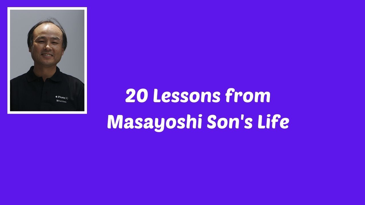 Lessons from Masayoshi Son's Life