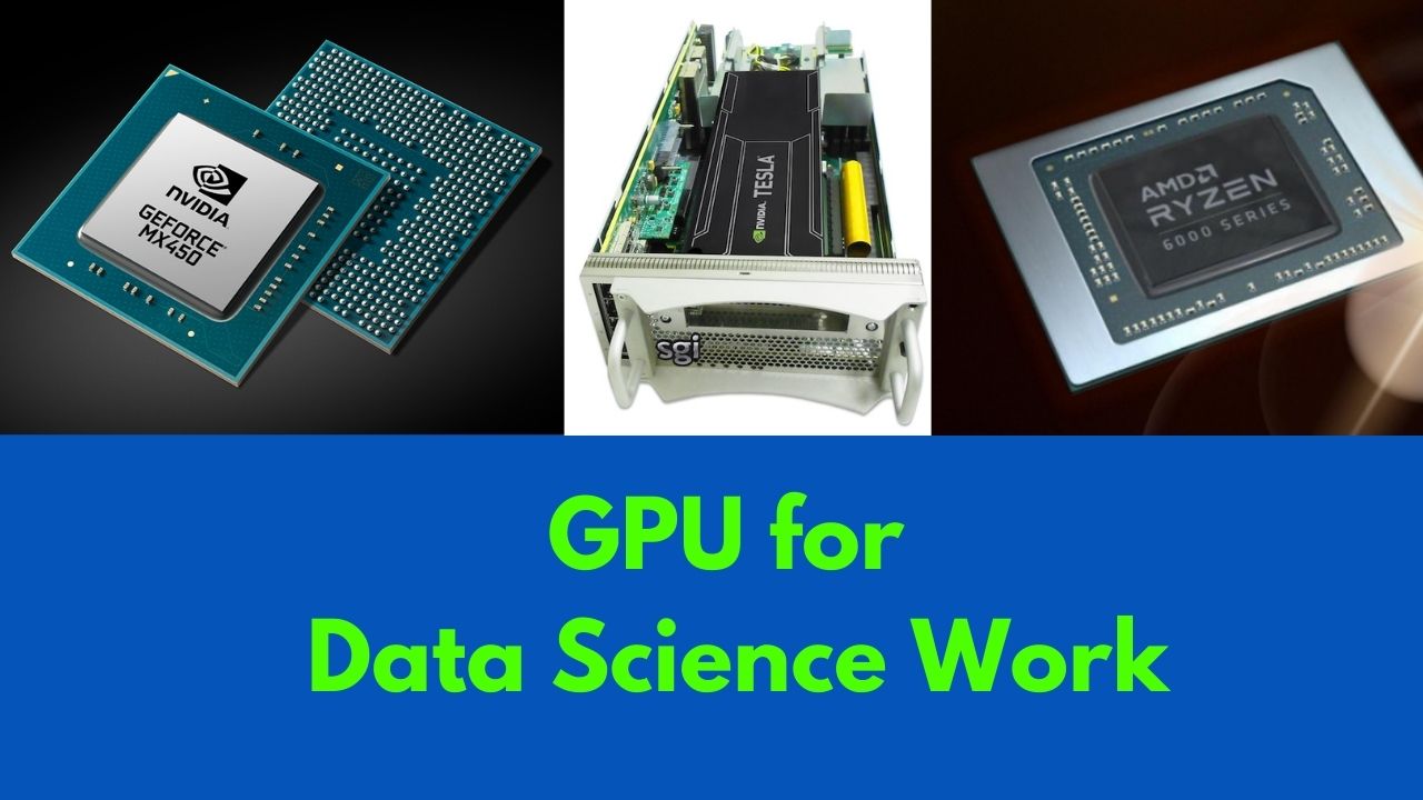 GPU for Data Science Work