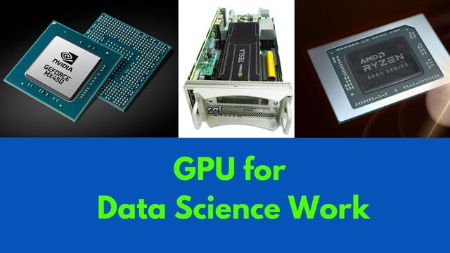 GPU for Data Science Work