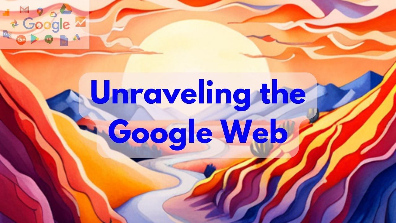 Unraveling the Google Web Exploring the Purpose of Google's Websites