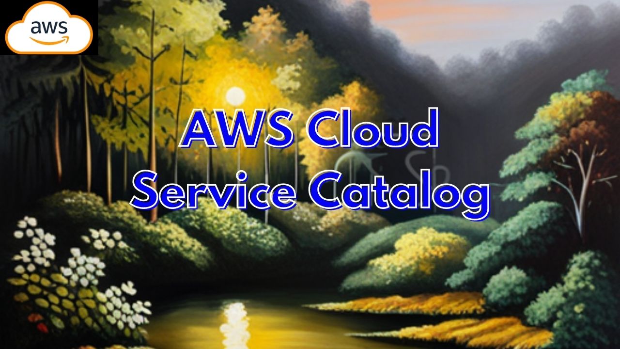 AWS Cloud Service Catalog
