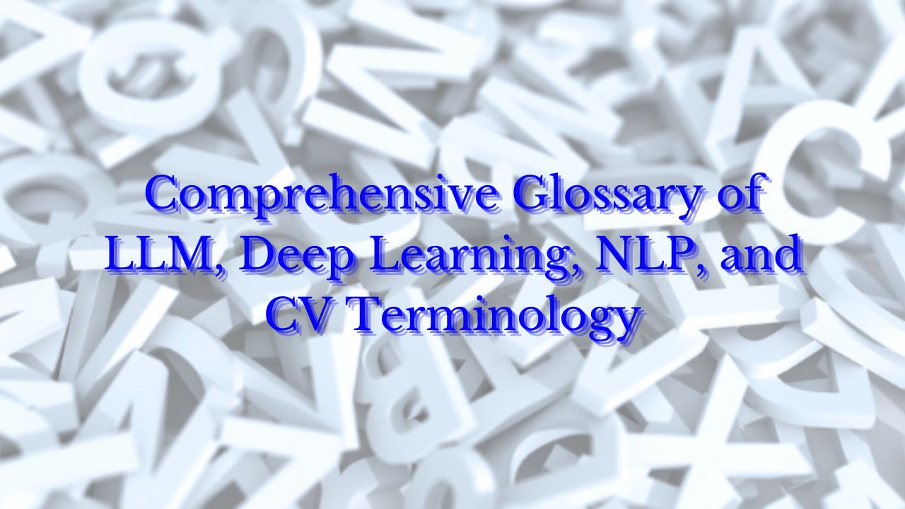 Comprehensive Glossary of LLM