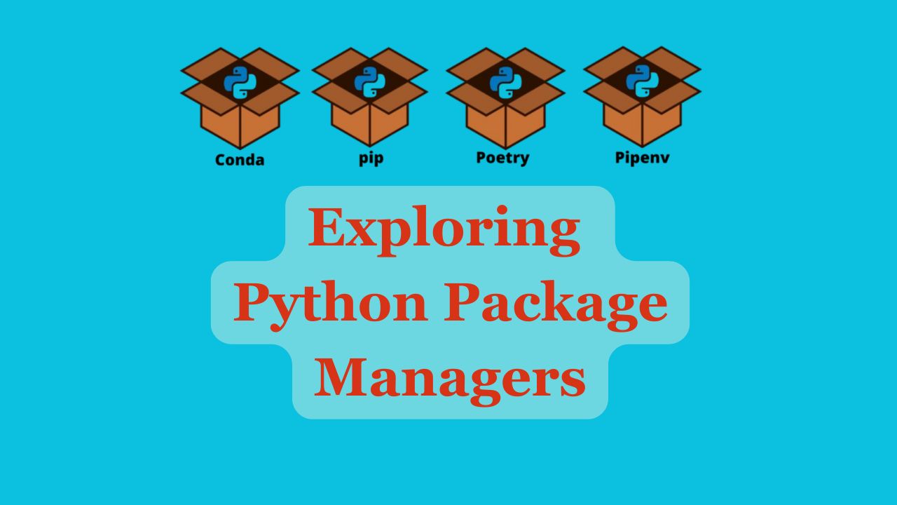 Exploring Python Package Managers