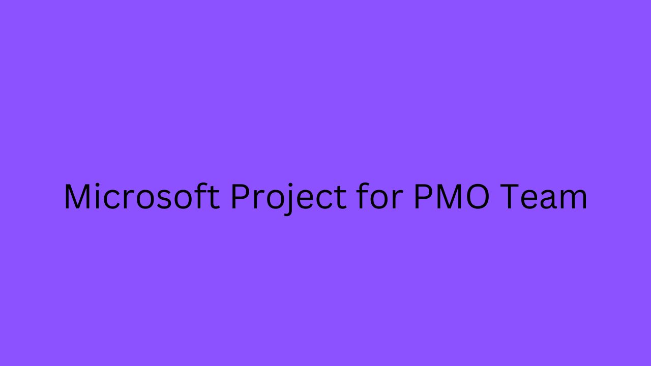 Microsoft Project For Pmo Team