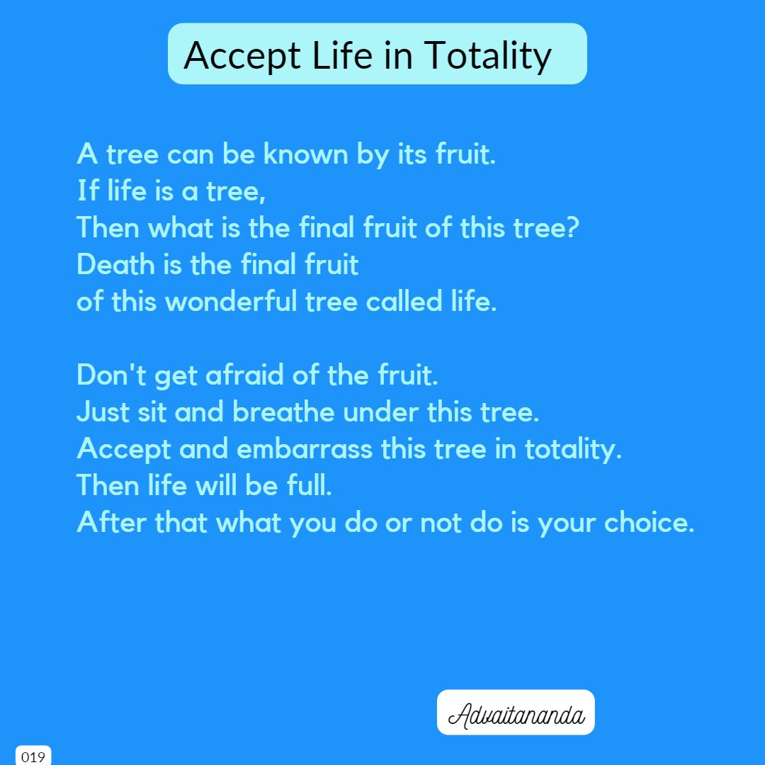 Accept Life in Totality