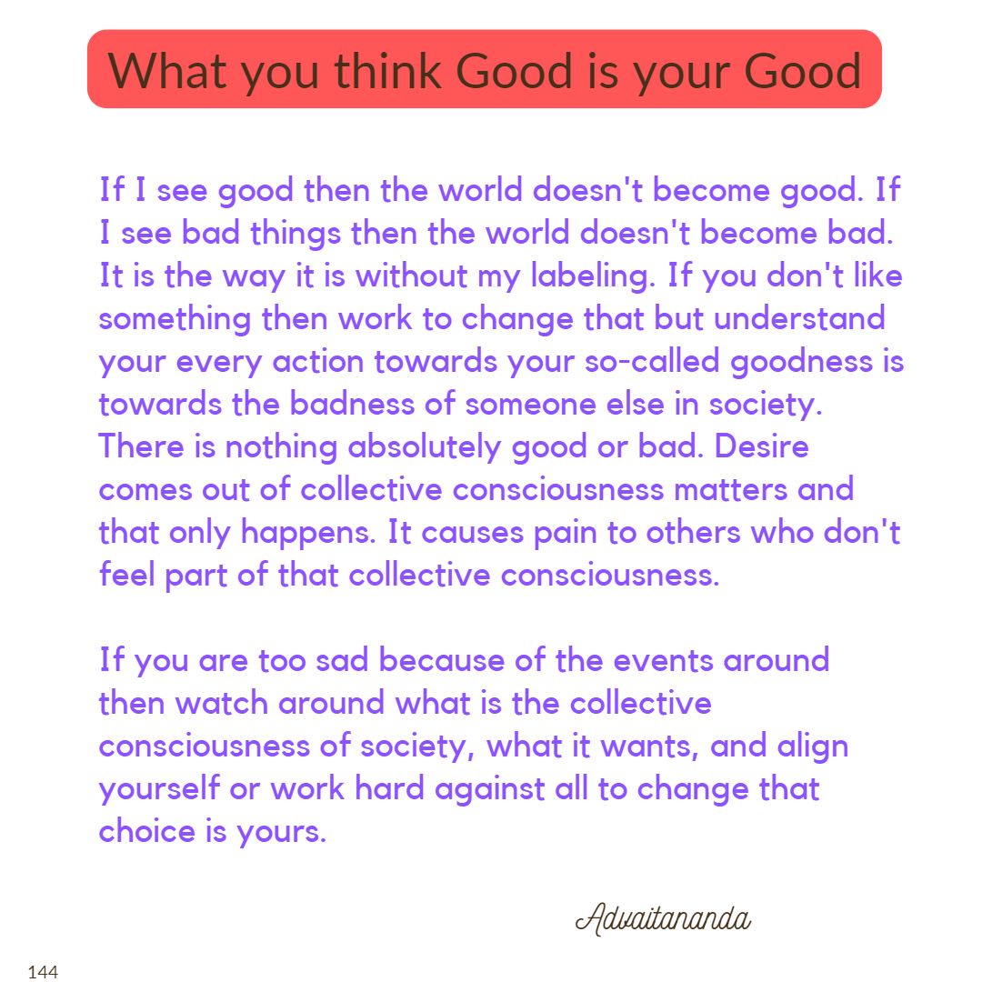 What you think Good is your Good