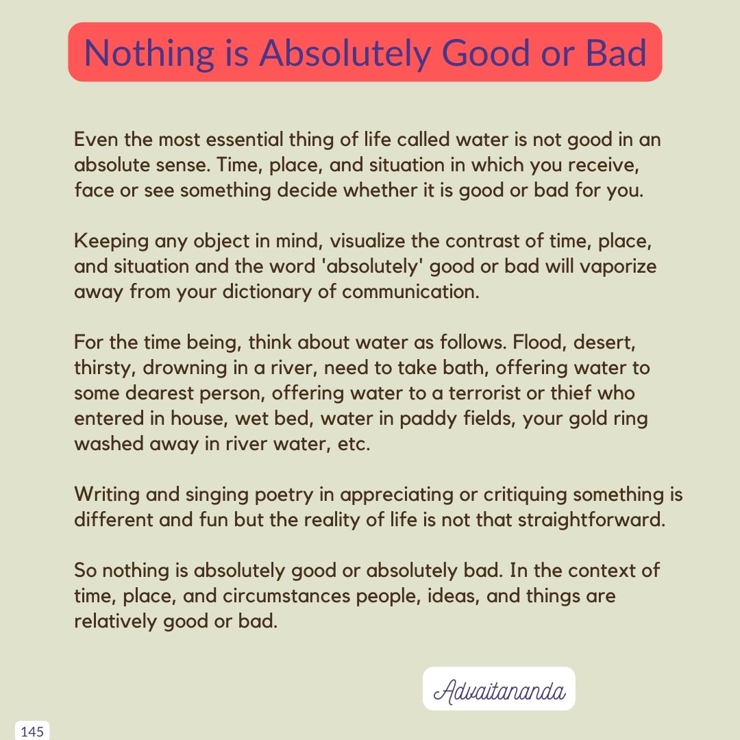 Nothing is Absolutely Good or Bad