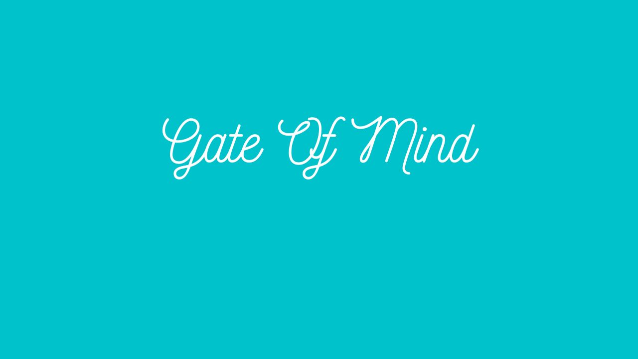 Gate Of Mind