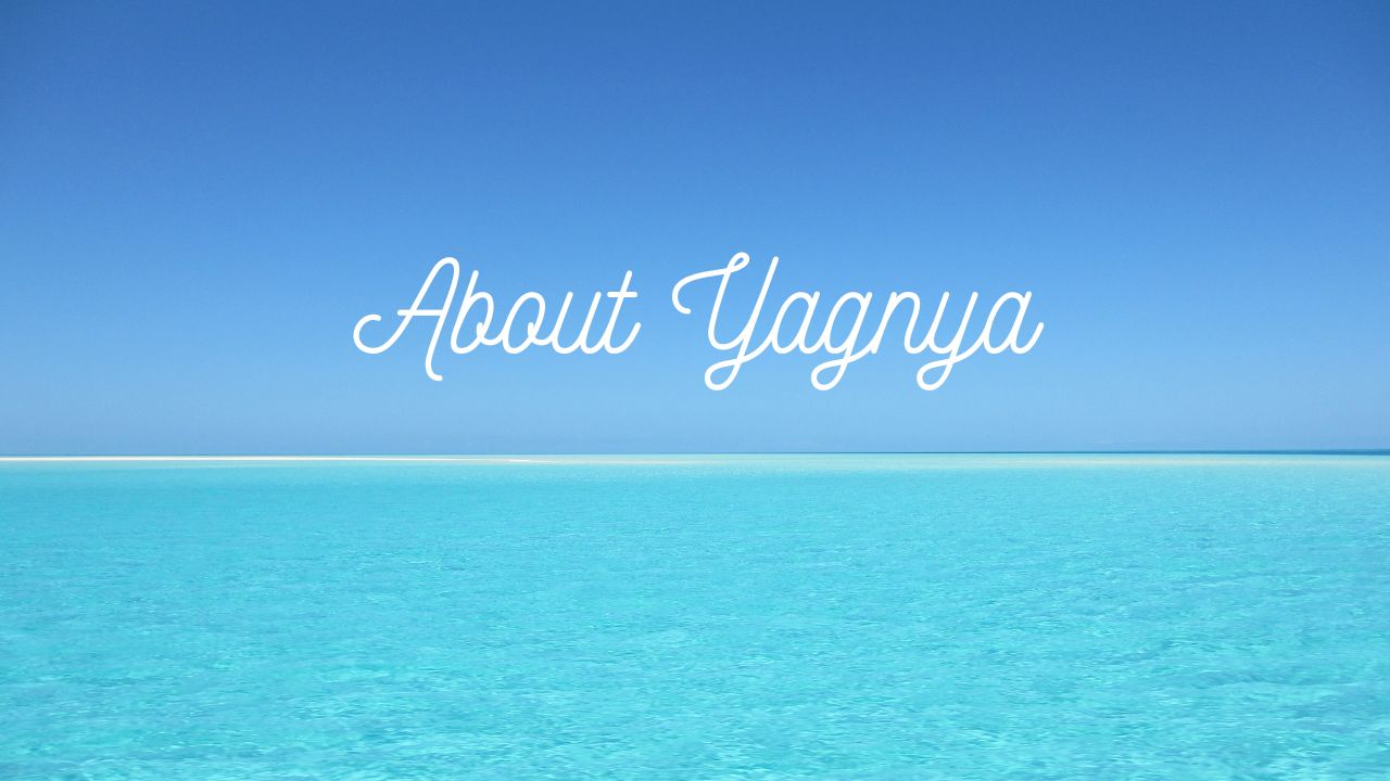 About Yagnya