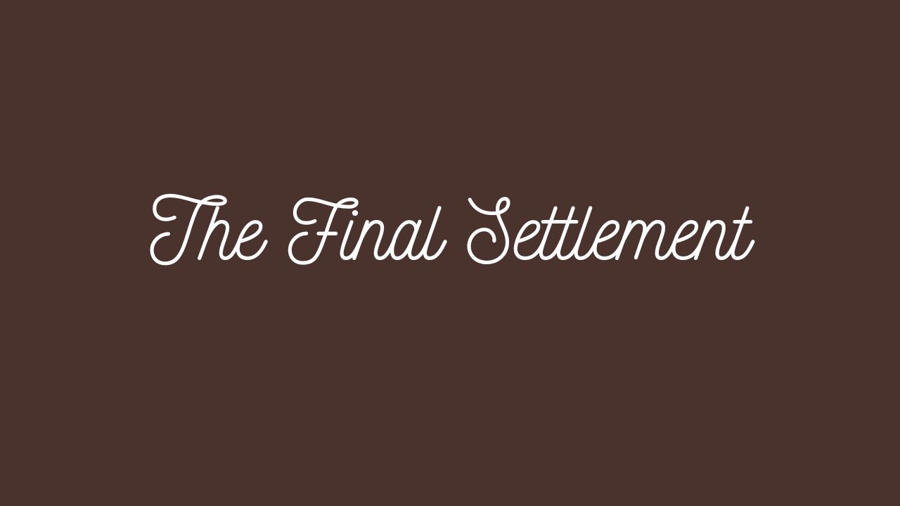 The Final Settlement