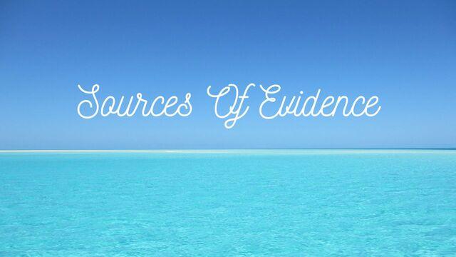 Sources Of Evidence