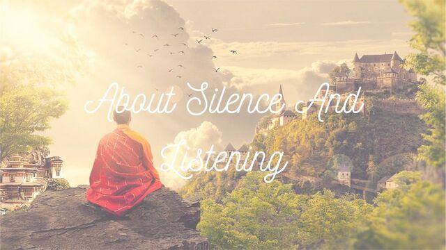 About Silence And Listening