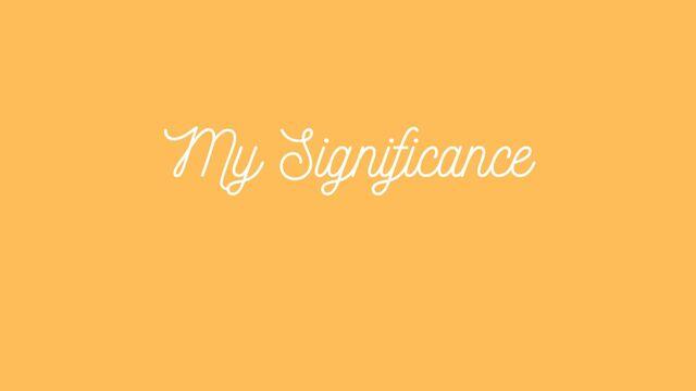 My Significance