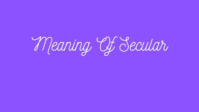 Meaning Of Secular | dasarpAI