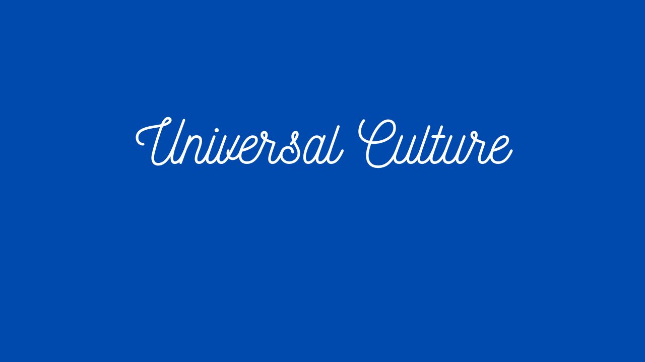 Universal Culture