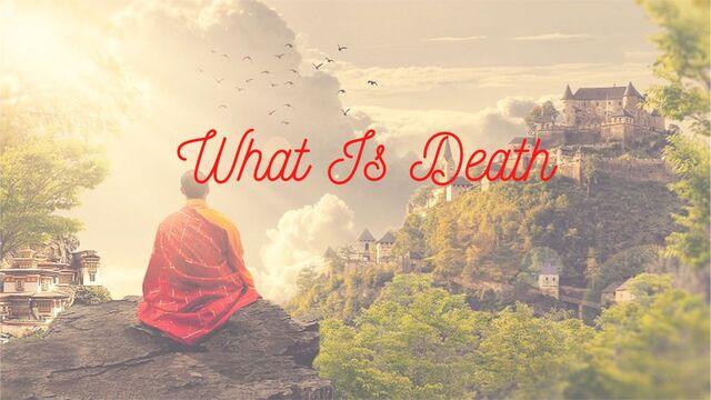 What Is Death?