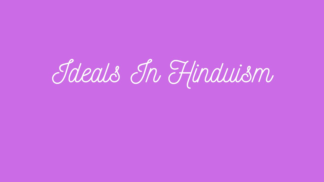 Ideals in Hinduism